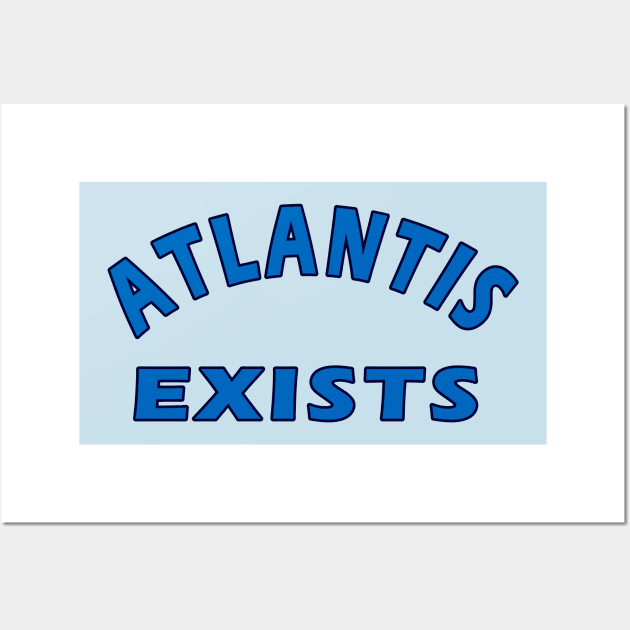 Atlantis Exists Wall Art by Lyvershop